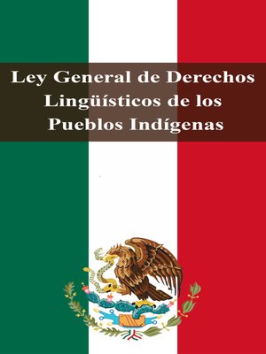 cover image of Ley General de Derechos Lingüísticos de los Pueblos Indígenas